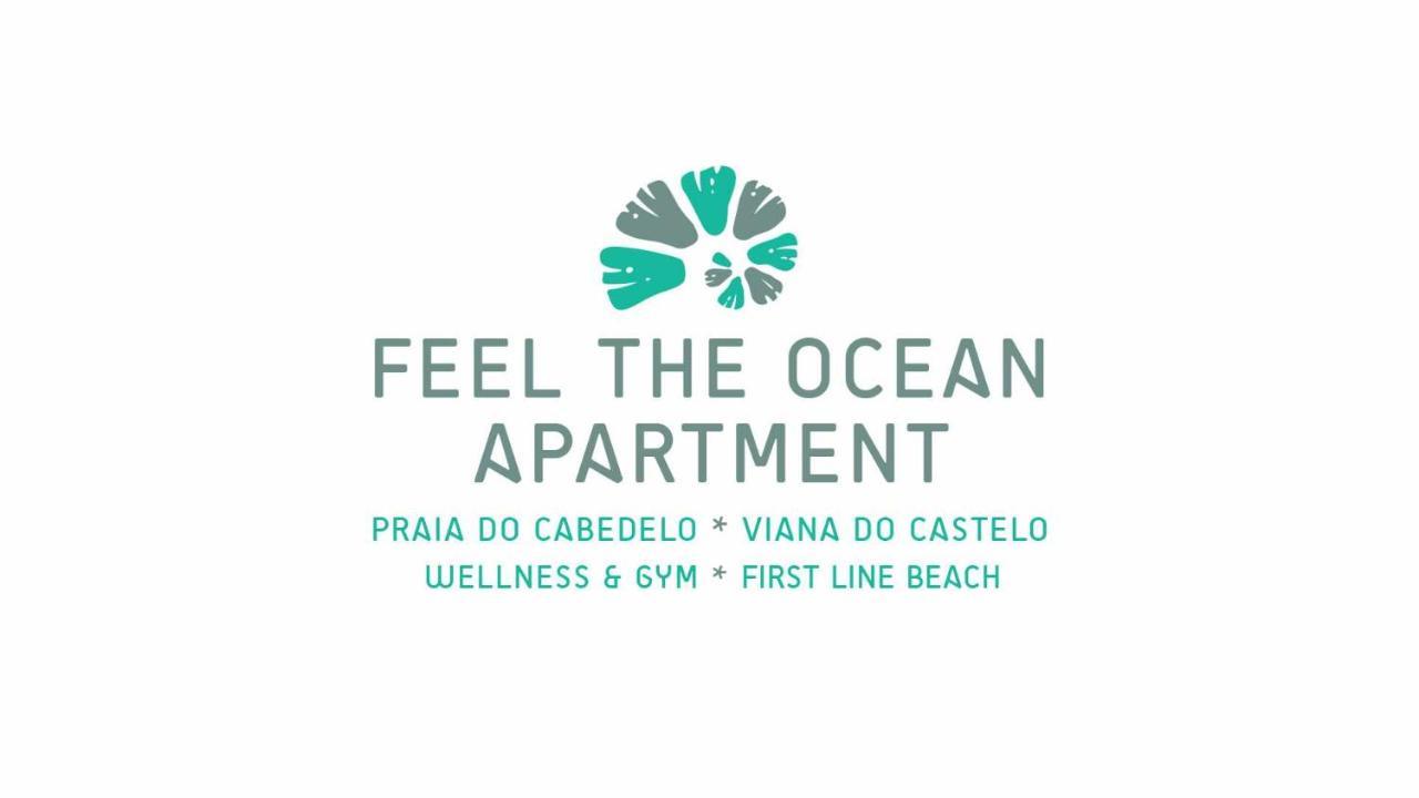 Feel The Ocean Apartment Praia Do Cabedelo Viana do Castelo Esterno foto